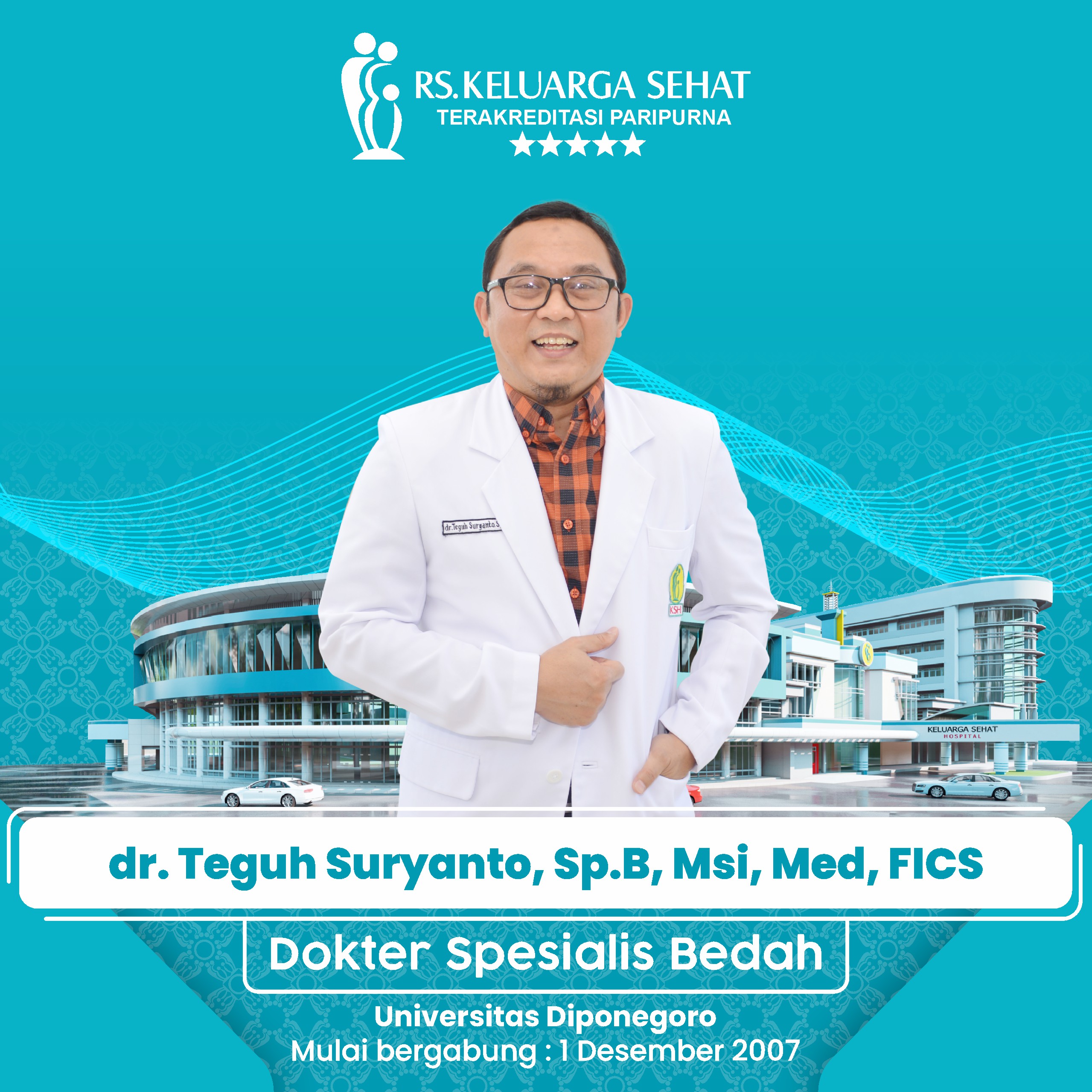 dr. Teguh Suryanto, Msi Med, SpB, FINACS
